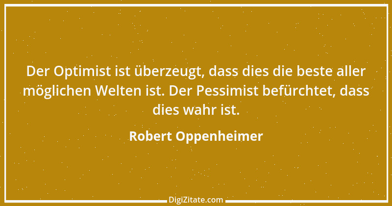 Zitat von Robert Oppenheimer 2