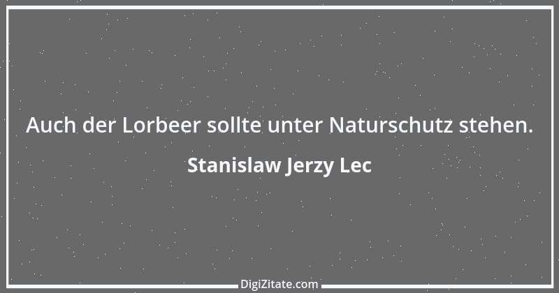 Zitat von Stanislaw Jerzy Lec 67