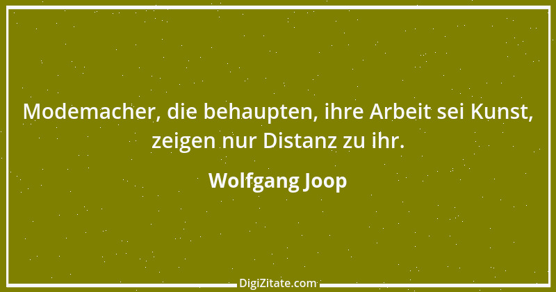 Zitat von Wolfgang Joop 59