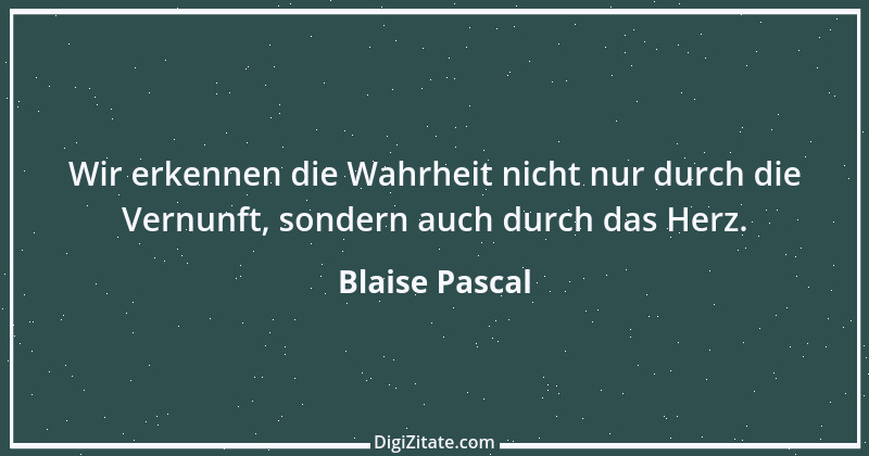 Zitat von Blaise Pascal 339