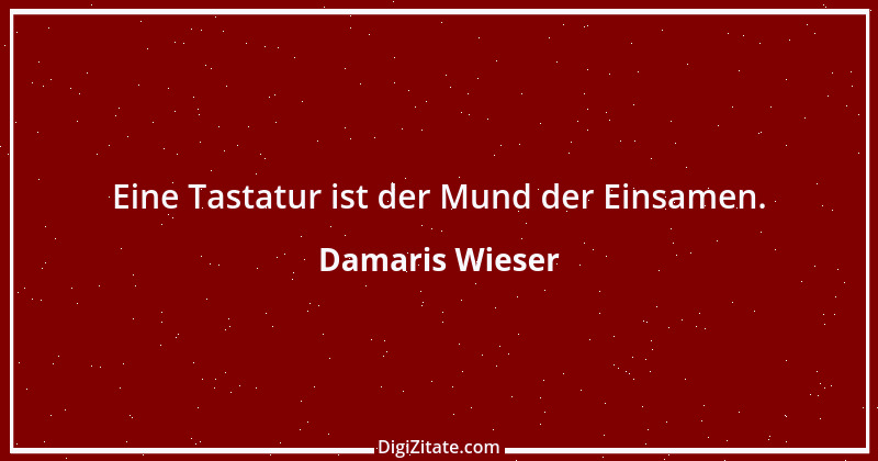 Zitat von Damaris Wieser 338