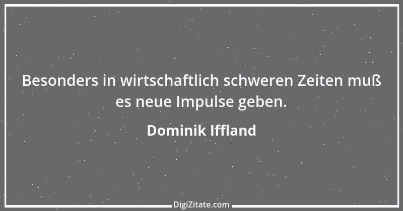 Zitat von Dominik Iffland 1