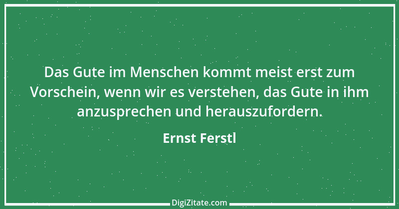 Zitat von Ernst Ferstl 2247