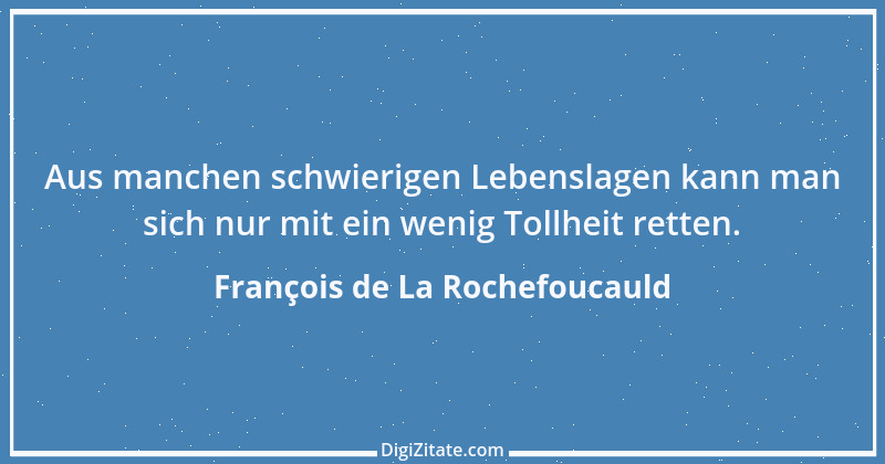 Zitat von François de La Rochefoucauld 719