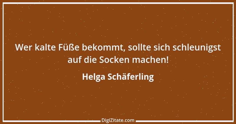 Zitat von Helga Schäferling 561