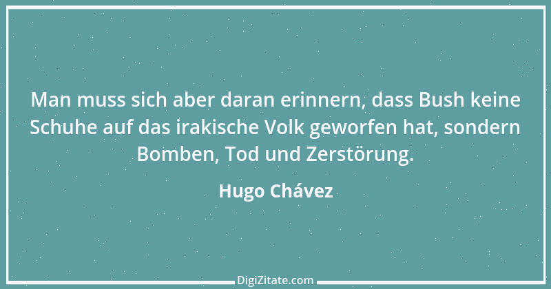 Zitat von Hugo Chávez 2