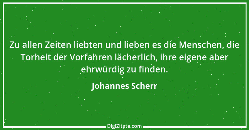 Zitat von Johannes Scherr 52