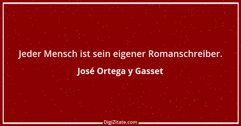 Zitat von José Ortega y Gasset 16