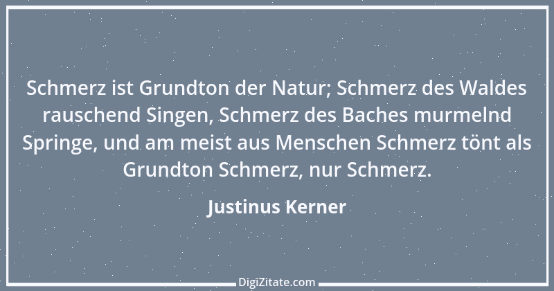 Zitat von Justinus Kerner 15