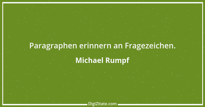 Zitat von Michael Rumpf 112