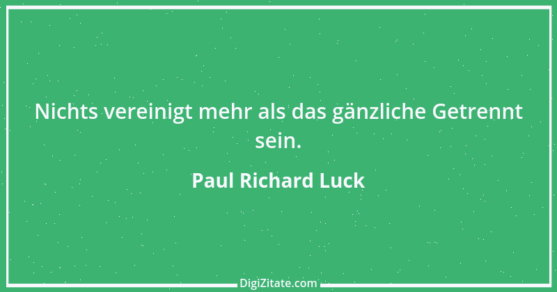 Zitat von Paul Richard Luck 45