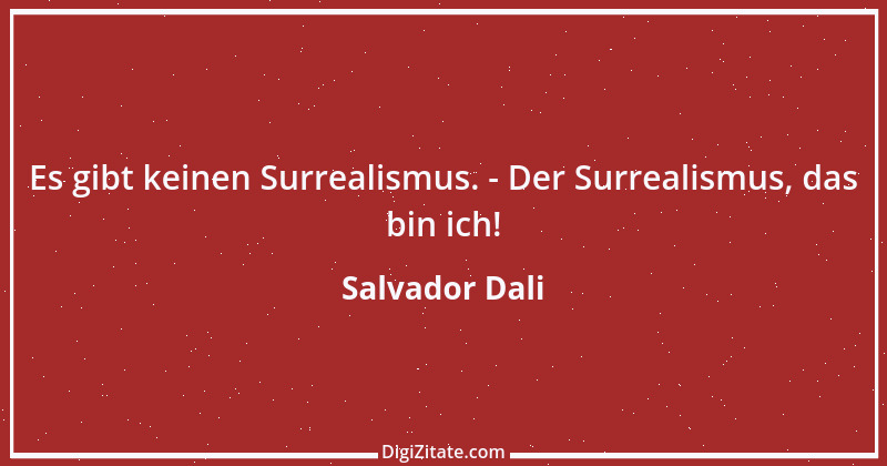 Zitat von Salvador Dali 20