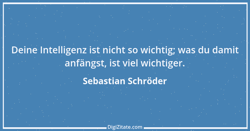 Zitat von Sebastian Schröder 1