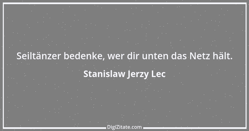 Zitat von Stanislaw Jerzy Lec 139