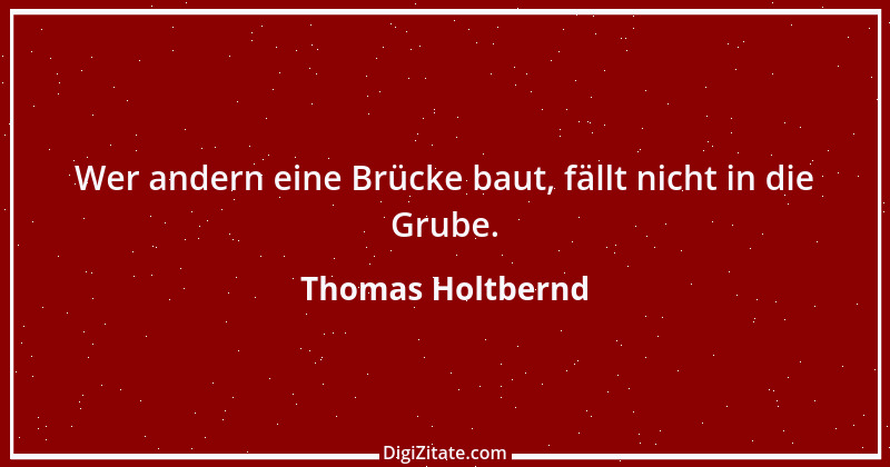 Zitat von Thomas Holtbernd 5