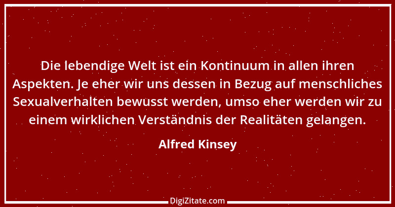 Zitat von Alfred Kinsey 1