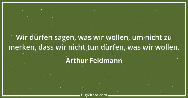 Zitat von Arthur Feldmann 34