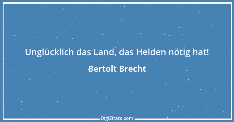 Zitat von Bertolt Brecht 104