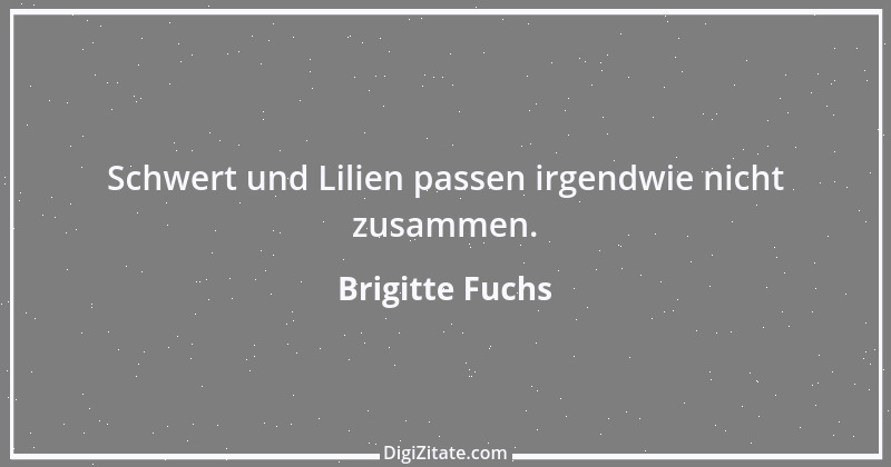 Zitat von Brigitte Fuchs 216