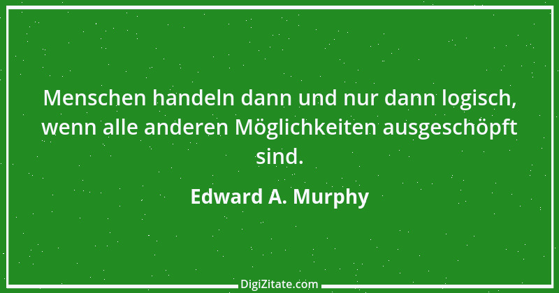 Zitat von Edward A. Murphy 53