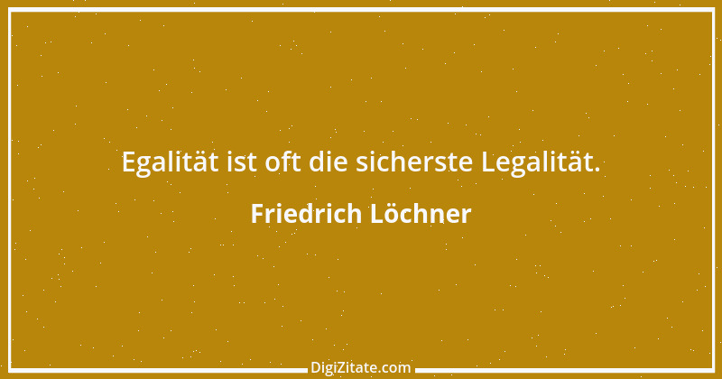 Zitat von Friedrich Löchner 78