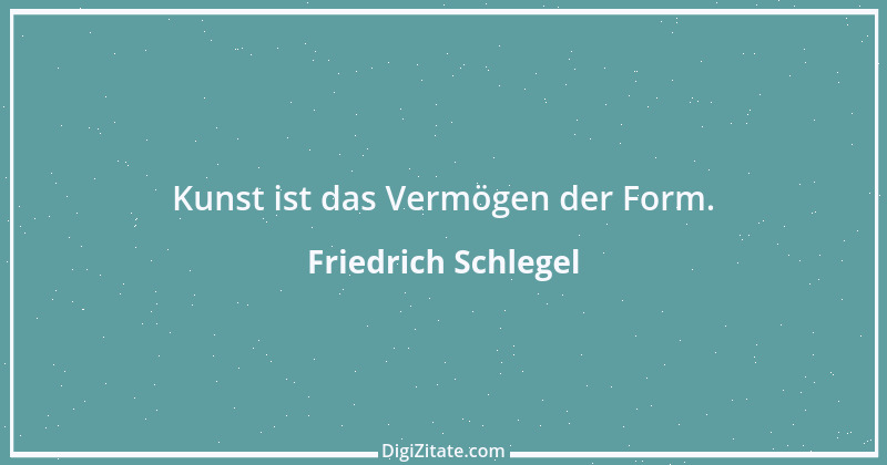 Zitat von Friedrich Schlegel 73