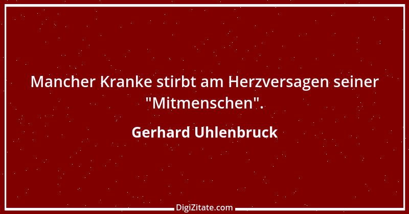 Zitat von Gerhard Uhlenbruck 346