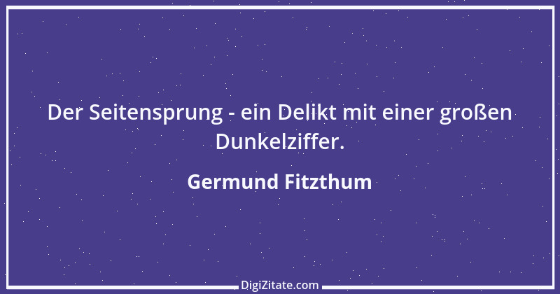 Zitat von Germund Fitzthum 47