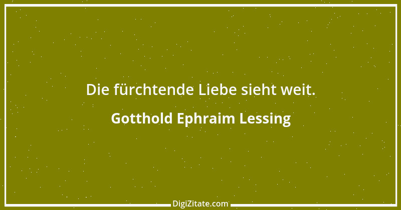 Zitat von Gotthold Ephraim Lessing 448