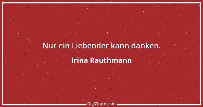 Zitat von Irina Rauthmann 53