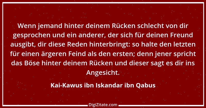 Zitat von Kai-Kawus ibn Iskandar ibn Qabus 9