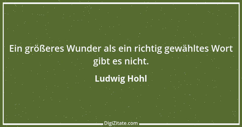 Zitat von Ludwig Hohl 1