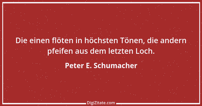 Zitat von Peter E. Schumacher 331