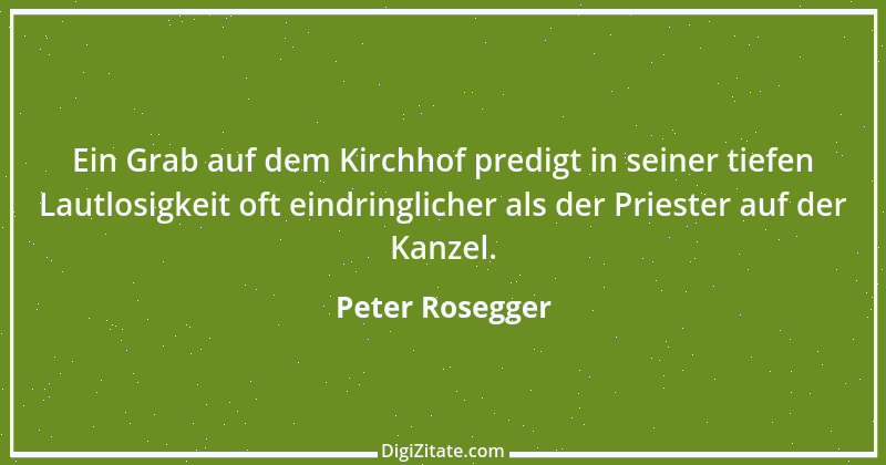 Zitat von Peter Rosegger 79