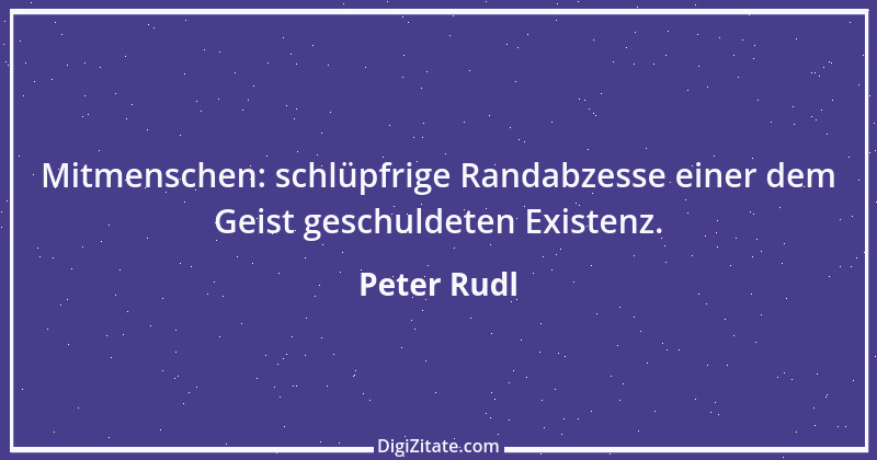 Zitat von Peter Rudl 800