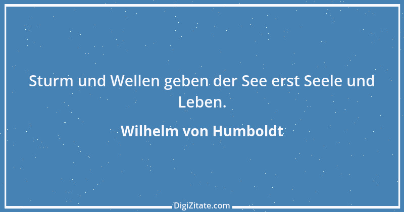 Zitat von Wilhelm von Humboldt 76