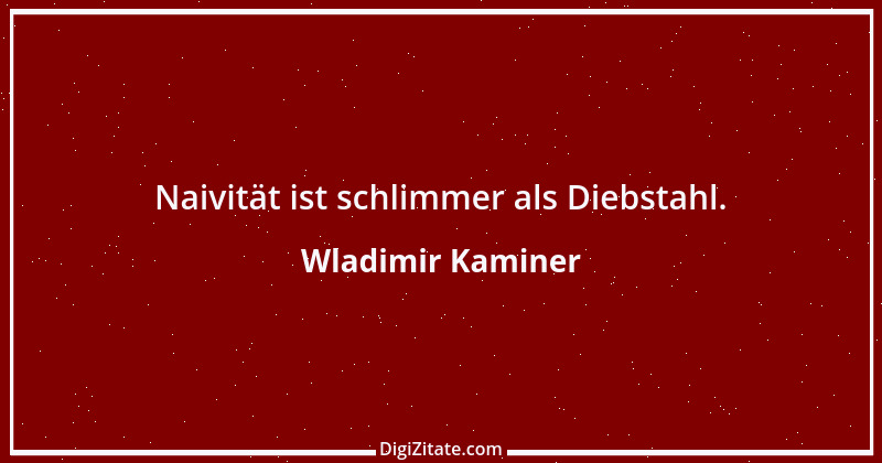 Zitat von Wladimir Kaminer 9