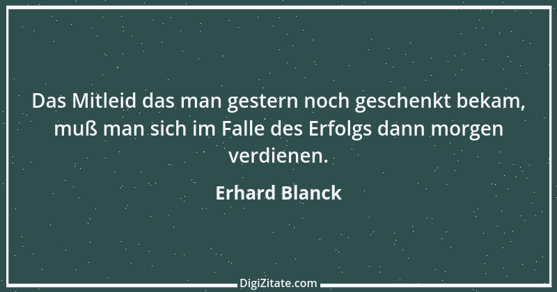 Zitat von Erhard Blanck 82