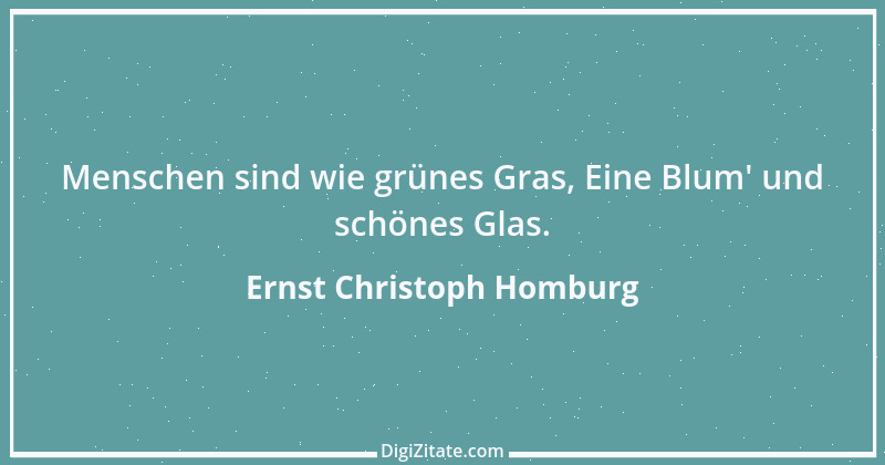 Zitat von Ernst Christoph Homburg 3