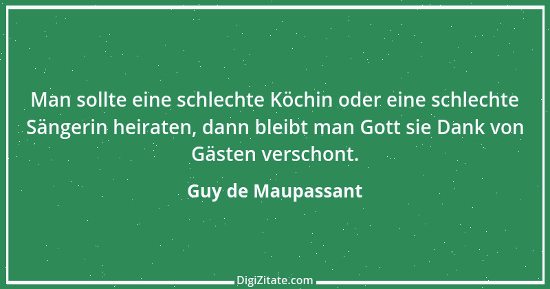 Zitat von Guy de Maupassant 22