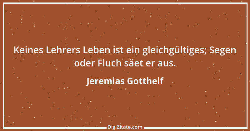 Zitat von Jeremias Gotthelf 191