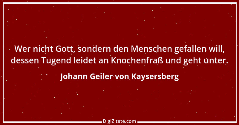 Zitat von Johann Geiler von Kaysersberg 3