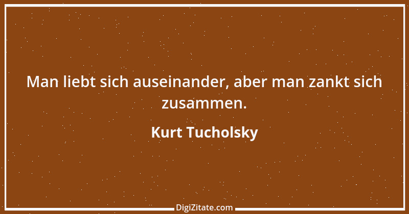 Zitat von Kurt Tucholsky 68