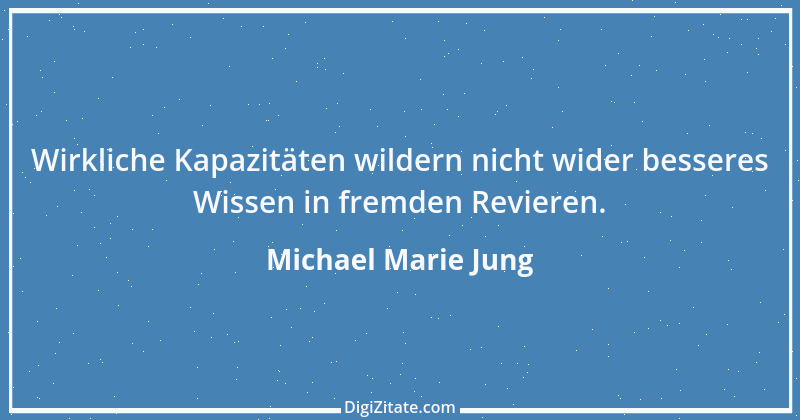 Zitat von Michael Marie Jung 94