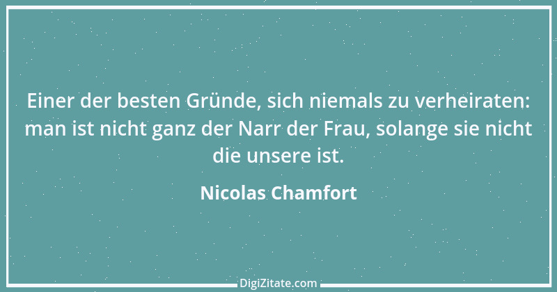 Zitat von Nicolas Chamfort 50