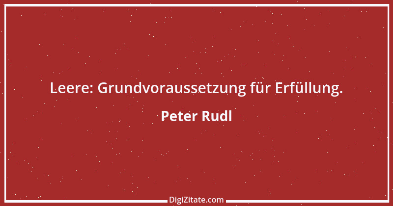 Zitat von Peter Rudl 801