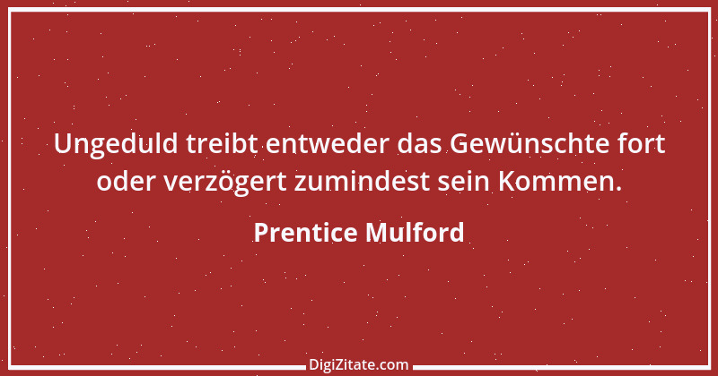 Zitat von Prentice Mulford 49