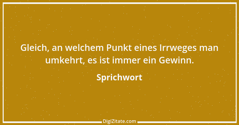 Zitat von Sprichwort 12519