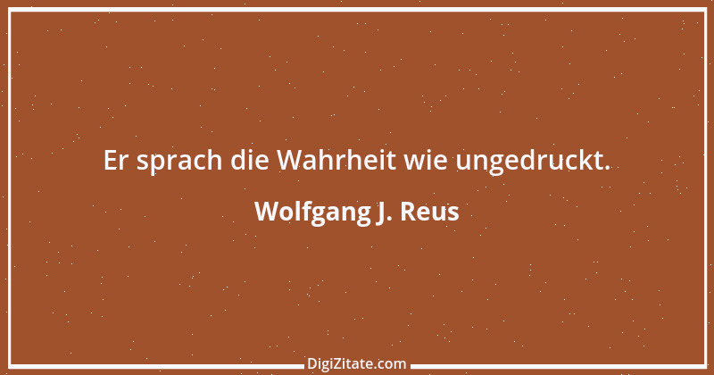 Zitat von Wolfgang J. Reus 1367