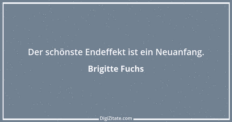 Zitat von Brigitte Fuchs 218